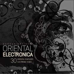 Oriental Electronica (30 Oriental Flavoured Electronic Tunes)