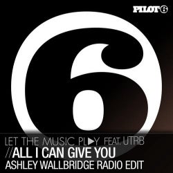 All I Can Give You - Ashley Wallbridge Radio Edit