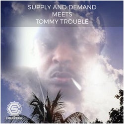 Supply And Demand Meets Tommy Trouble