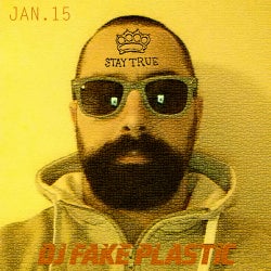 Dj FAKE PLASTIC set "Stay True" - Jan 2015