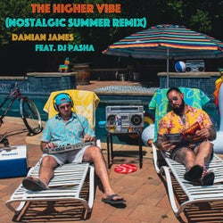 The Higher Vibe (Nostalgic Summer Remix) (feat. DJ Pasha)