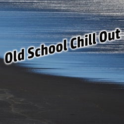 Old School Chill Out