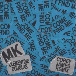 Come Find Me (with Clementine Douglas) (Corey James Extended Remix)