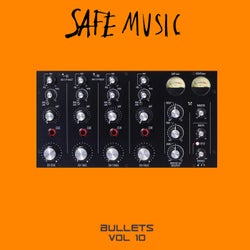 Safe Music Bullets, Vol.10