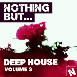 Nothing But... Deep House, Vol. 3
