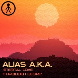 Alias A.K.A. - Eternal Love / Forbidden Desire