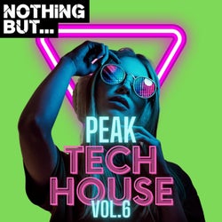 Nothing But... Peak Tech House, Vol. 06