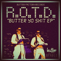 Butter Yo Shit EP
