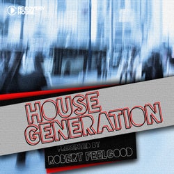 House Generation Presented By Robert Feelgood