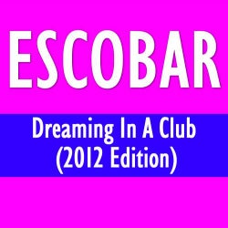 Dreaming In A Club (2012 Edition)