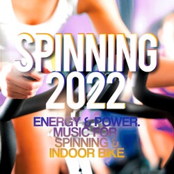Spinning 2022 - Energy & Power - Music for Spinning & Indoor Bike