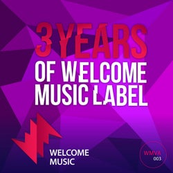 3 Years of Welcome Music Label