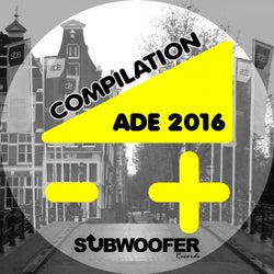 Compilation ADE 2016 (Subwoofer Records presents: Amsterdam Dance Event)