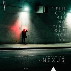 Garm presents Nexüs : Fluctuating Frequencies