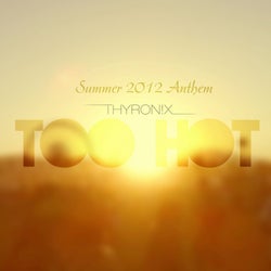 Too Hot (Summer Anthem)