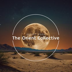 The Orient Collective: Desert Moon
