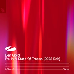 I'm In A State Of Trance - 2023 Edit