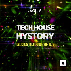 Tech House History, Vol. 5 (Delicious Tech House For DJ's)