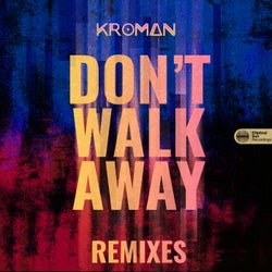 Don't Walk Away (Remixes)