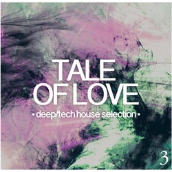 Tale of Love, Vol. 3 - Deep/Tech House Selection