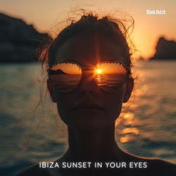 Ibiza Sunset In Your Eyes