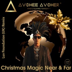 Christmas Magic Near & Far (feat. Luv Foundation (UK)) [Luv Foundation (UK) Remix]