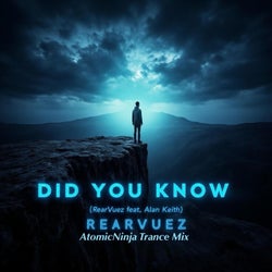 Did You Know (feat. Alan Keith) [AtomicNinja Trance Remix]