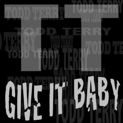 Give It Baby