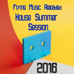 House Summer Session 2016