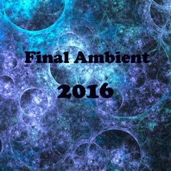 Final Ambient 2016
