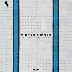 Mirror Mirror (Showtek 360 Blue Edit) [Extended Mix]