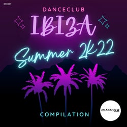 DanceClub Ibiza Summer 2K22