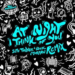 At Night I Think Of You (Seth Troxler & Nick Morgan Extended Remix)