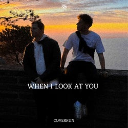 When I Look at You