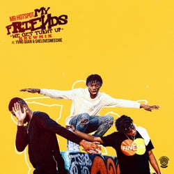 My Friends (We Get Turnt Up) (feat. Yvng Quan & SheLovesMeechie)