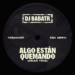 Algo Estan Quemando (Hear This)