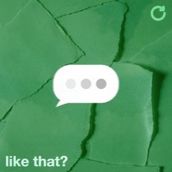 like that?