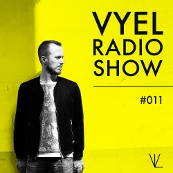 Vyel Radio Show Tracklist (Episode #011)