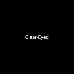 Clear-Eyed