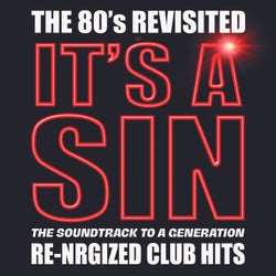 IT'S a SIN - the 80'S REVISITED