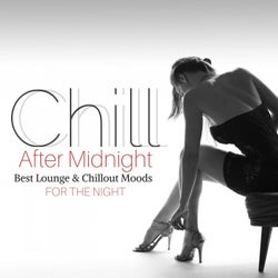 Chill After Midnight: Best Lounge & Chillout Moods for the Night