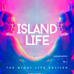 Island Life (The Night Life Edition), Vol. 4