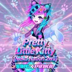 Pretty Little Kitty (Neko Nation 2wu) (DJ Edit)