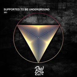 Supported To Be Underground Techno Selection 001
