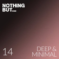 Nothing But... Deep & Minimal, Vol. 14