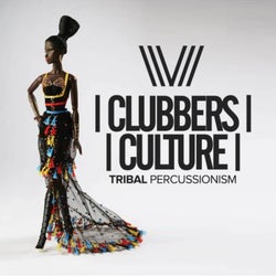 Clubbers Culture: Tribal Percussionism