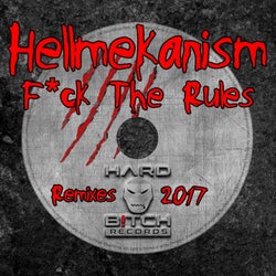 Fuck The Rules Remixes 2017