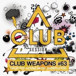 Club Session Pres. Club Weapons No. 63