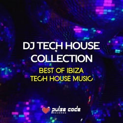 DJ Tech House Collection (Best of Ibiza Tech House Music)