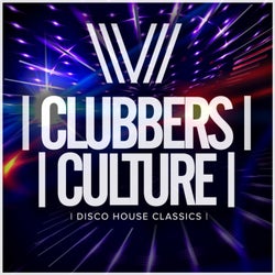 Clubbers Culture: Disco House Classics